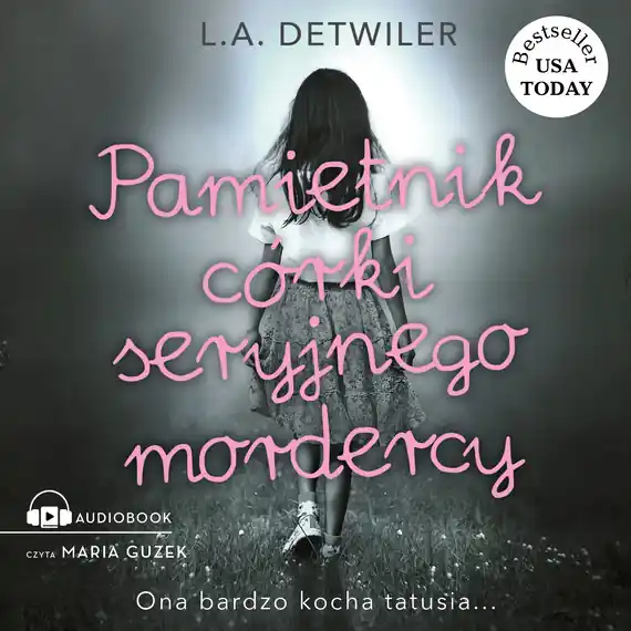 Pamiętnik córki seryjnego mordercy Kup online