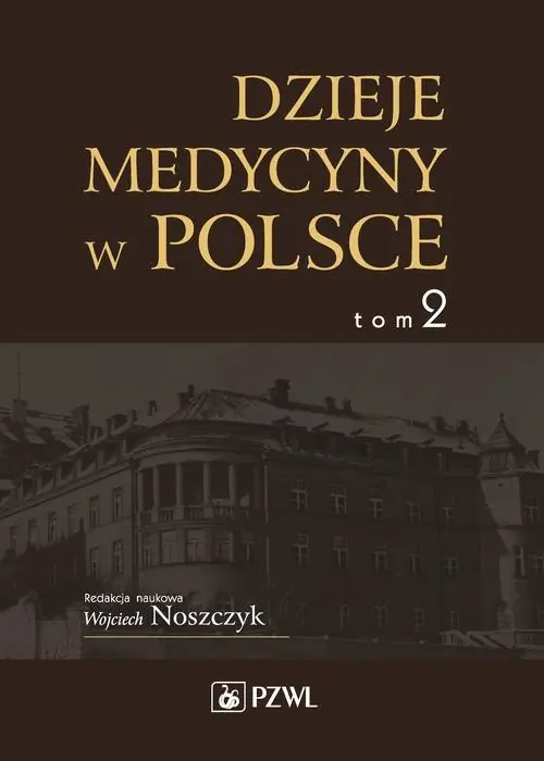 Darmowy zwrot Dzieje medycyny w Polsce. Lata 1914-1944. Tom 2