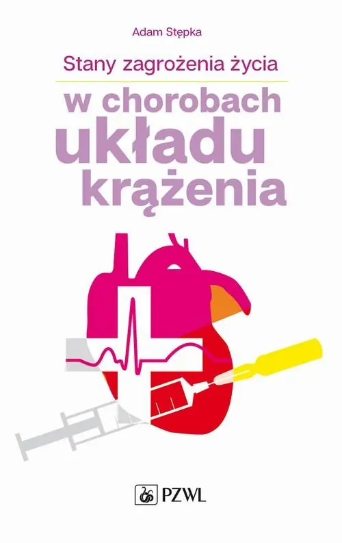 Stany zagrożenia życia w chorobach układu krążenia Tylko dziś