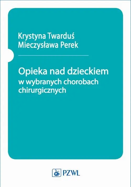 Promocja Opieka nad dzieckiem w wybranych chorobach chirurgicznych