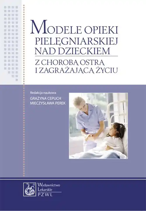 Tani Modele opieki pielęgniarskiej nad dzieckiem z chorobą ostrą i zagrażającą życiu