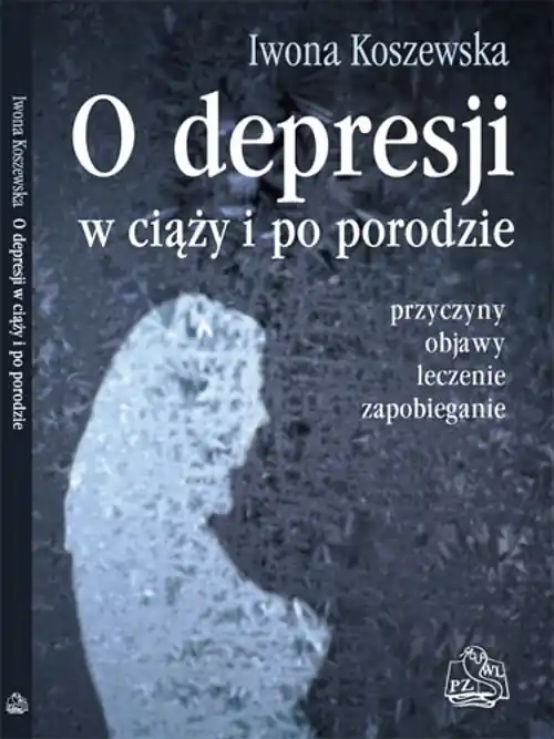 Do wyczerpania zapasów O depresji w ciąży i po porodzie