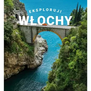 Ograniczona ilość Włochy. Eksploruj! Lonely Planet