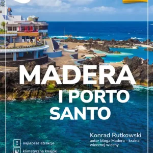 Promocja Madera i Porto Santo. Inspirator podróżniczy