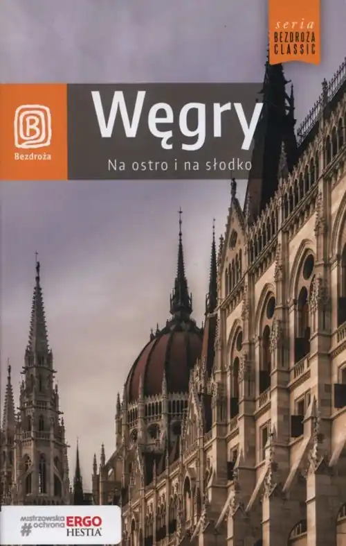 Bezdroża Classic. Węgry. Na ostro i na słodko, wydanie 4 Bezpieczna płatność