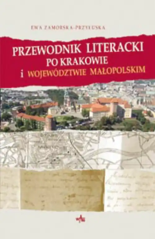 Przewodnik literacki po Krakowie i województwie małopolskim Łatwy zwrot