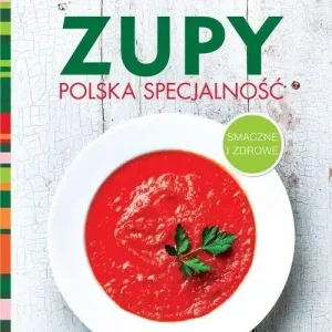 Super okazja Zupy polska specjalność