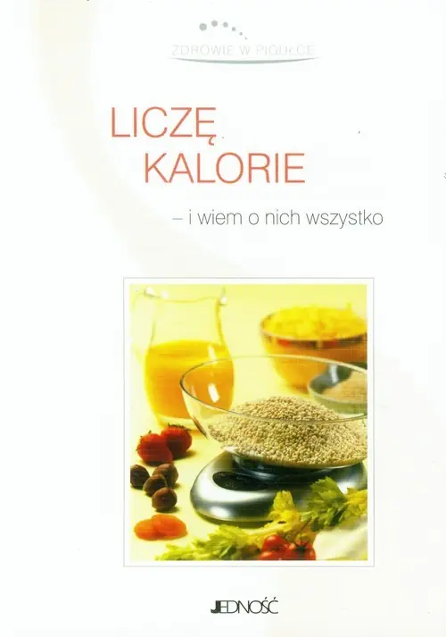Darmowa dostawa Zdrowie w pigułce Liczę kalorie i wiem o nich wszystko
