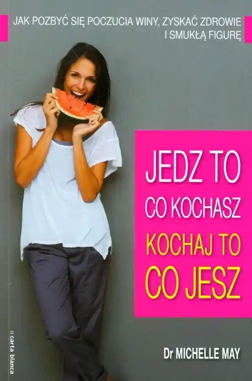 Jedz to co kochasz kochaj to co jesz Dodaj do koszyka