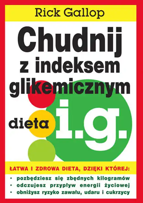 Nie przegap Chudnij z indeksem glikemicznym dieta i.g.