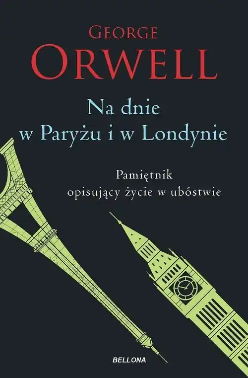 Na dnie w Paryżu i w Londynie Pamiętnik opisujący życie w ubóstwie Tani
