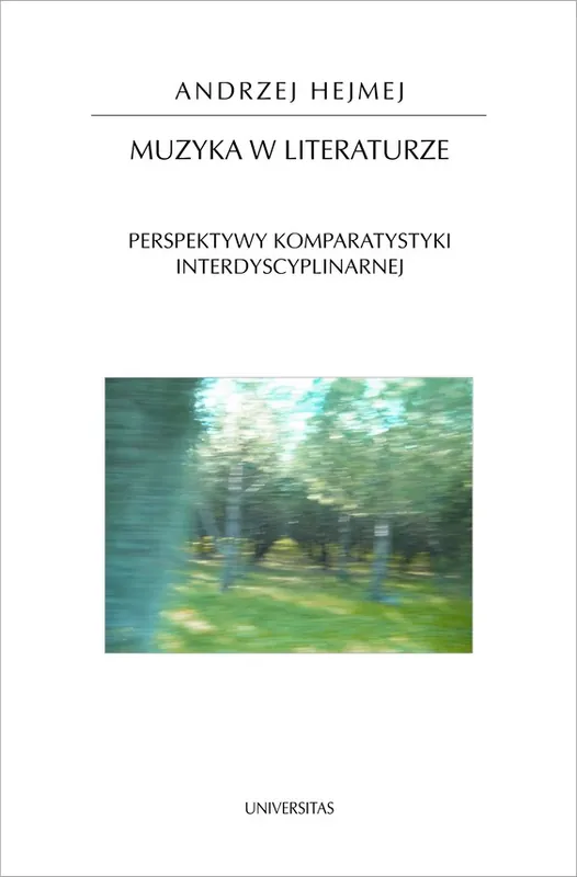 Sprawdź teraz Muzyka w literaturze. Perspektywy komparatystyki interdyscyplinarnej
