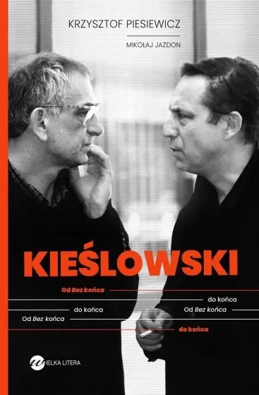 Zamów dziś Kieślowski. Od Bez końca do końca