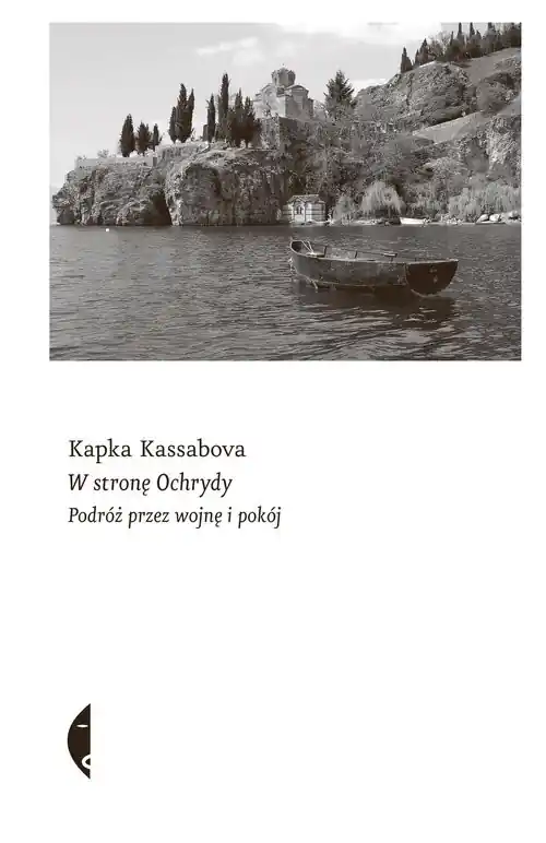 Oferta czasowa W stronę Ochrydy Podróż przez wojnę i pokój