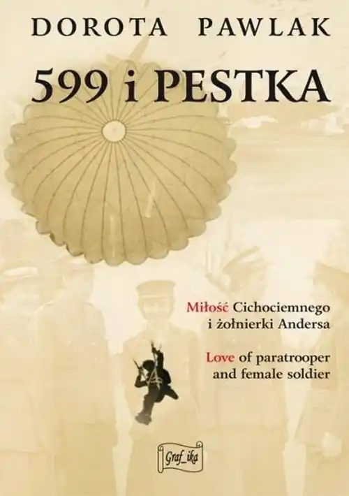 Nie przegap 599 i Pestka Miłość cichociemnego i żołnierki Andersa
