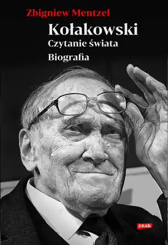 Kołakowski. Czytanie świata. Biografia Ostatnia szansa