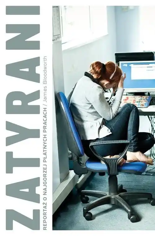 Zatyrani Reportaż o najgorzej płatnych pracach Kup online