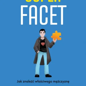 Superfacet. Jak znaleźć właściwego mężczyznę Dostępne od ręki