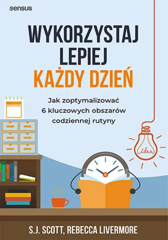 Wykorzystaj lepiej każdy dzień. Jak zoptymalizować 6 kluczowych obszarów codziennej rutyny Hit cenowy