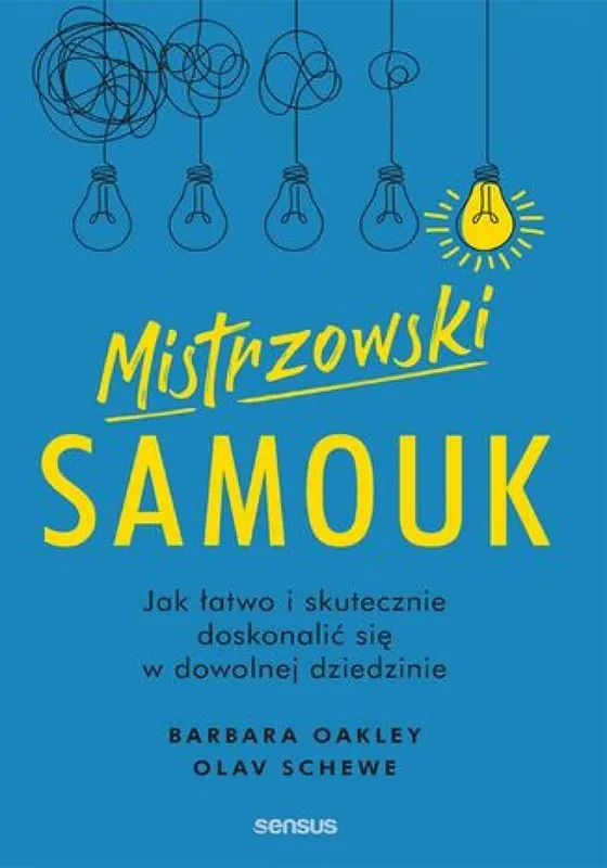 Mistrzowski samouk. Jak łatwo i skutecznie doskonalić się w dowolnej dziedzinie Dostępne od ręki