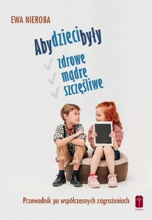 Aby dzieci były zdrowe mądre i szczęśliwe Łatwy zwrot