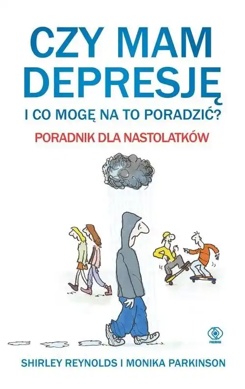 Tylko do końca tygodnia Czy mam depresję i co mogę na to poradzić? Poradnik dla nastolatków