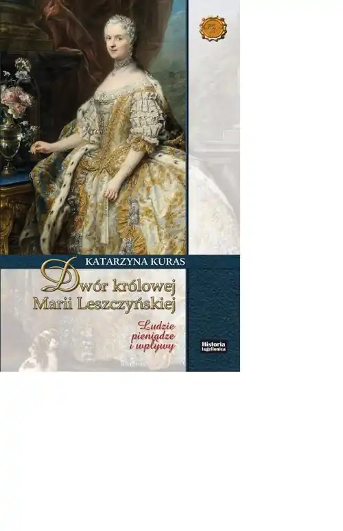 Rabat Dwór królowej Marii Leszczyńskiej Ludzie pieniądze wpływy