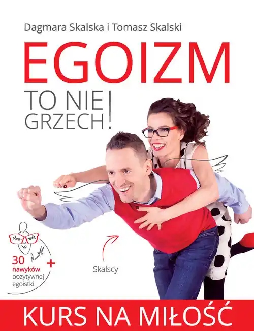 Zamów dziś Egoizm to nie grzech! Kurs na miłość