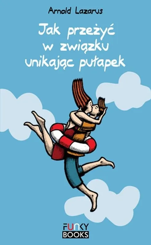 Wybór klientów Jak przeżyć w związku unikając pułapek