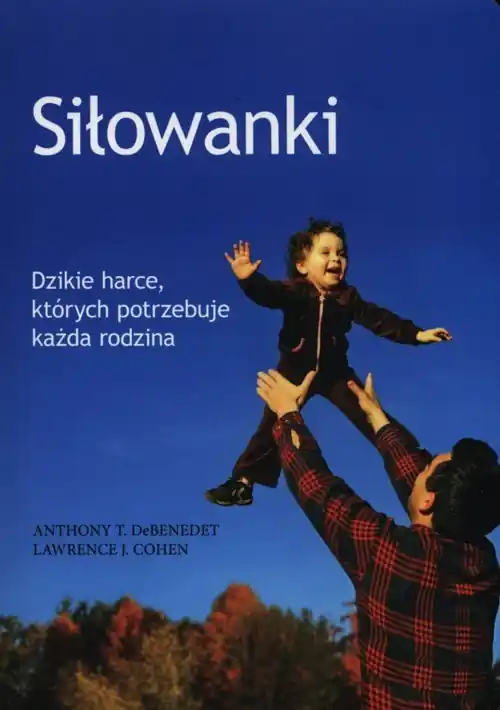 Promocja Siłowanki Dzikie harce, których potrzebuje każda rodzina