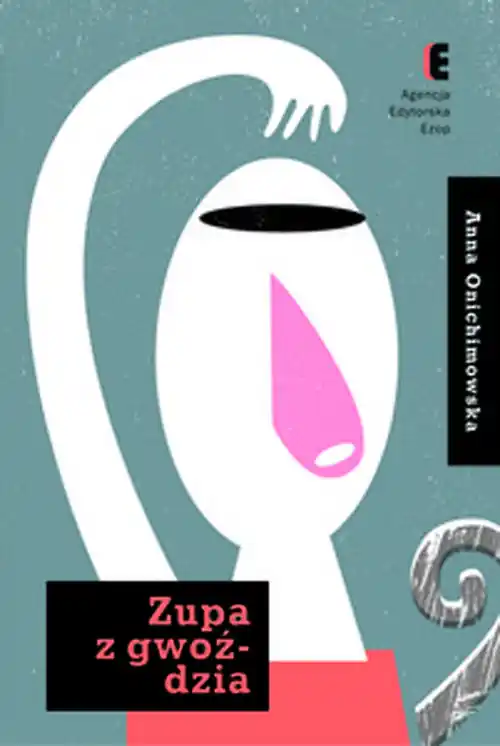 Zupa z gwoździa Tylko do końca tygodnia