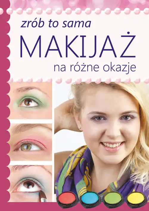 Oferta czasowa Makijaż na różne okazje Zrób to sama