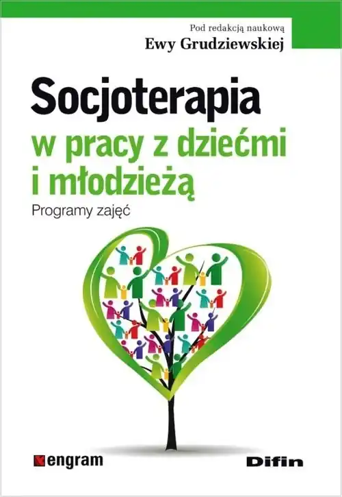 Nowość Socjoterapia w pracy z dziećmi i młodzieżą Programy zajęć