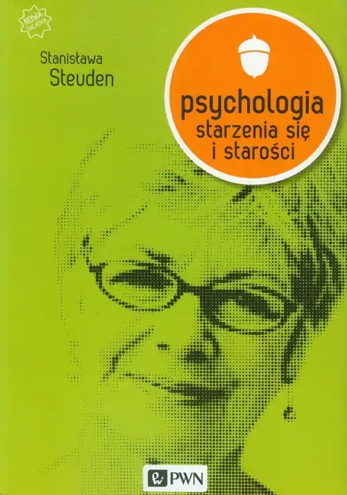 Hit sprzedaży Psychologia starzenia się i starości