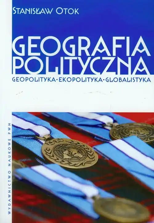 Geografia polityczna Geopolityka, ekopolityka, globalistyka Dodaj do koszyka