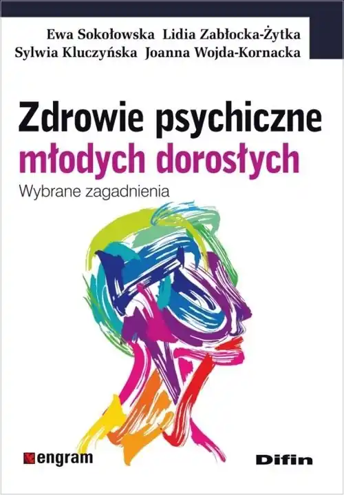 Zdrowie psychiczne młodych dorosłych Wybrane zagadnienia Zamów dziś