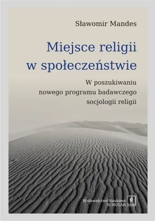 Niska cena Miejsce religii w społeczeństwie W poszukiwaniu nowego programu badawczego socjologii religii