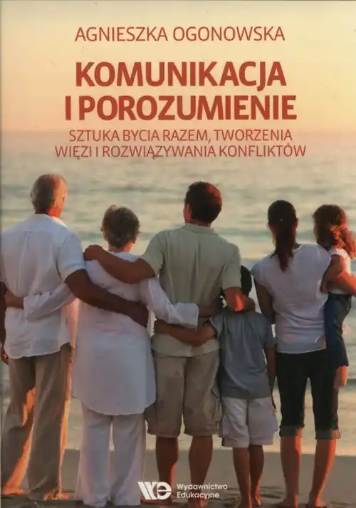 Komunikacja i porozumienie Sztuka bycia razem, tworzenia więzi i rozwiązywania konfliktów Wybór klientów