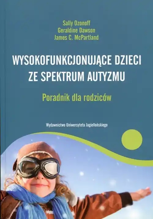 Wysokofunkcjonujące dzieci ze spektrum autyzmu Poradnik dla rodziców Super okazja