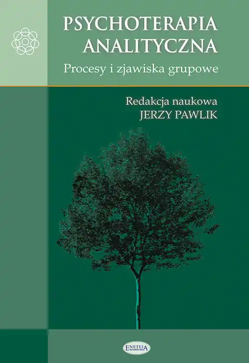 Psychoterapia analityczna Procesy i zjawiska grupowe Nowość