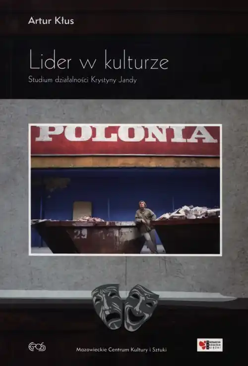 Darmowy zwrot Lider w kulturze Studium działalności Krystyny Jandy