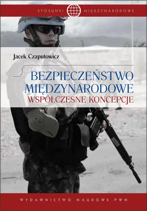 Premium Bezpieczeństwo międzynarodowe Współczesne koncepcje