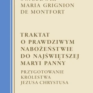 Taniej Traktat o prawdziwym nabożeństwie do Najświętszej Maryi Panny.
