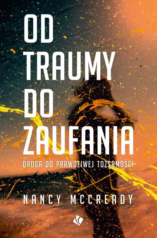 Od traumy do zaufania Szybka wysyłka