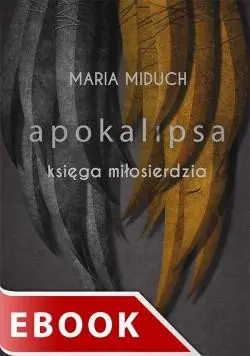 Apokalipsa Księga miłosierdzia Łatwy zwrot