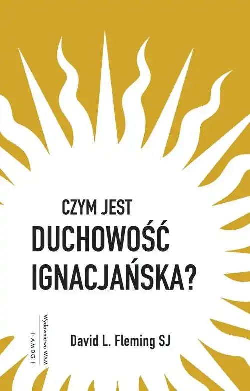 Ograniczona ilość Czym jest duchowość ignacjańska?