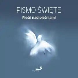 Ekspresowa dostawa Pismo Święte. Księga Pieśń nad pieśniami