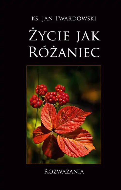 Życie jak różaniec Łatwy zwrot
