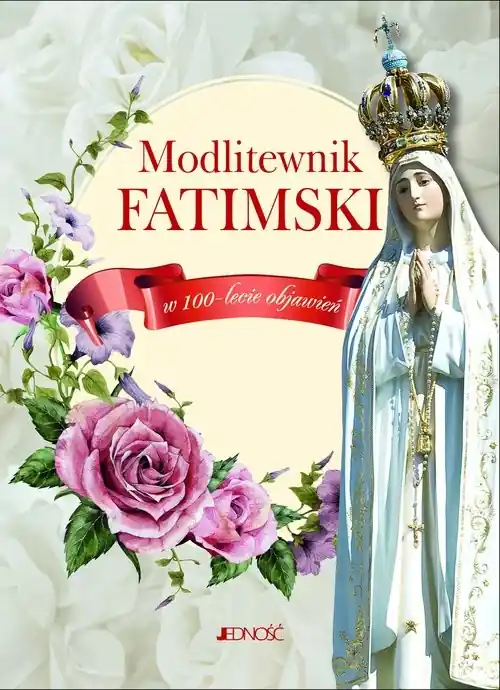 Modlitewnik fatimski w 100-lecie objawień Sprawdź teraz