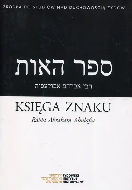 Księga Znaku Rabbi Abraham Abulafia Ekspresowa dostawa